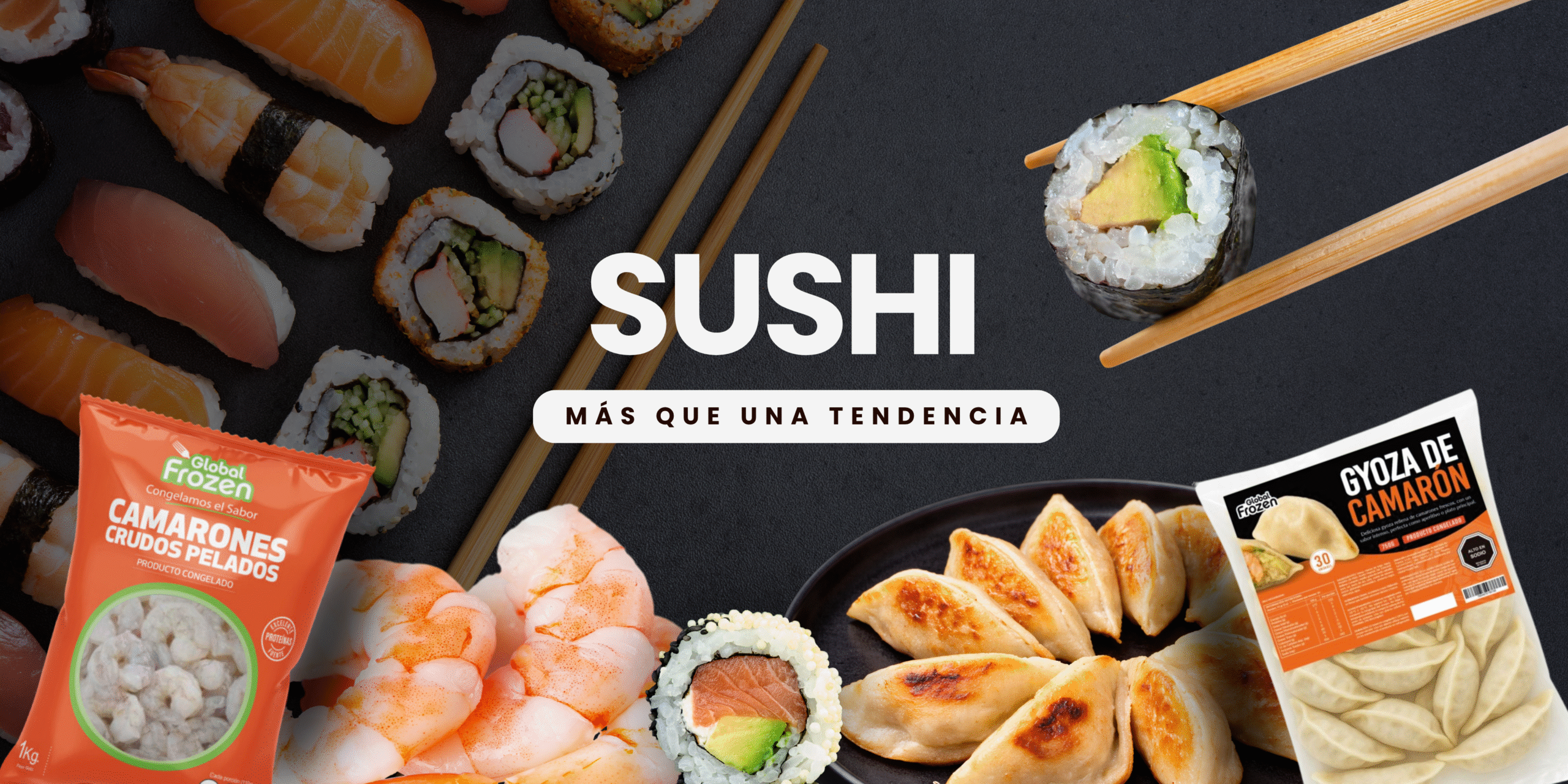 Banner promocional de Global Frozen sobre sushi, con piezas de sushi, camarones cocidos, gyozas de camarón y productos congelados de la marca sobre un fondo oscuro de estilo gastronómico.